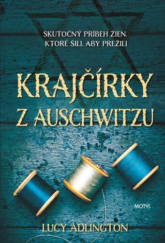 Krajčírky z Auschwitzu - Lucy Adlington