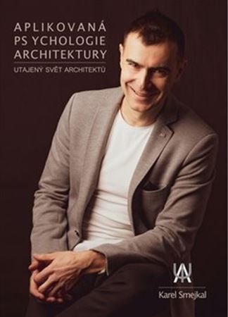 Kniha Aplikovaná psychologie architektury - Karel Smejkal