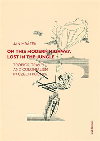 Kniha On This Modern Highway, Lost in the Jungle - Jan Mrázek
