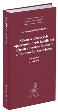 Zákon o některých opatřeních proti legalizaci výnosů z trestné činnosti a financování terorismu (Kom - Markéta Hlavinová,Jaroslava Pilíková,Viktor Kabeš