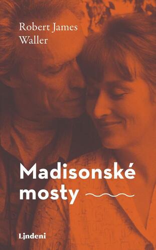 Kniha Madisonské mosty - Robert James Waller