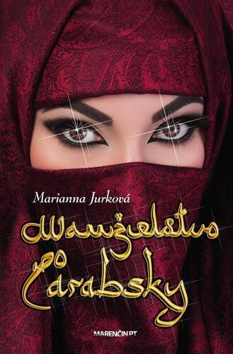 Manželstvo po arabsky - Marianna Jurková kúpite na Panta Rhei