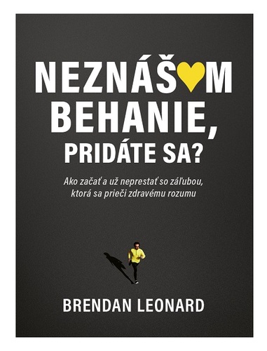 Neznášam behanie, pridáte sa? kúpite na Panta Rhei