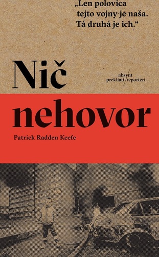 Kniha Nič nehovor - Patrick Radden Keefe