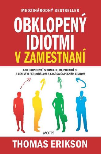 Obklopený idiotmi v zamestnaní - Thomas Erikson