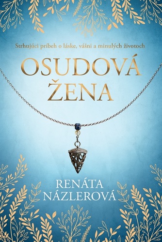 Osudová žena - Renáta Názlerová