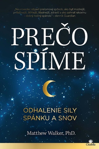 Prečo spíme - Matthew Walker