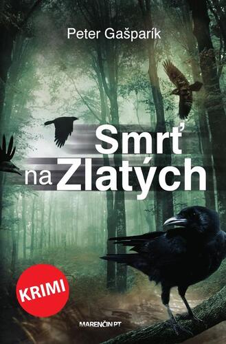 Smrť na Zlatých - Peter Gašparík kúpite na Panta Rhei