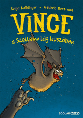 Kniha Vince a Szellemvilág küszöbén - Vince 1. - Sonja Kaiblinger,Fréderic Bertrand