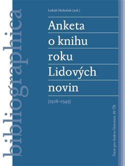 Kniha Anketa o knihu roku Lidových novin (1928- 1949) - Lukáš Holeček