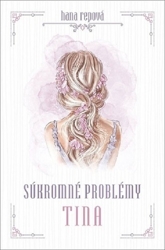 Súkromné problémy 1: Tina