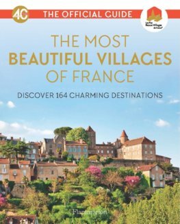 Kniha The Most Beautiful Villages of France (40th Anniversary Edition)