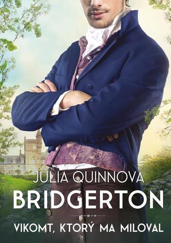 Bridgertonovci 2: Vikomt, ktorý ma miloval - Julia Quinn