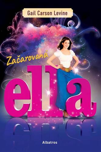 Kniha Začarovaná Ella - Levineová Gail Carson