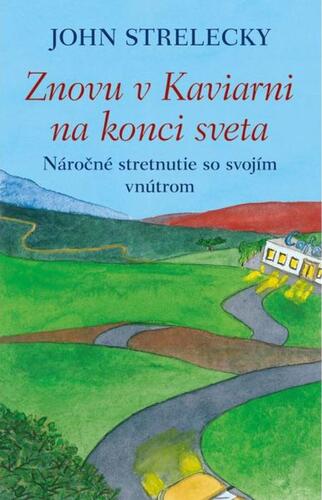 Znovu v Kaviarni na konci sveta - John P. Strelecky