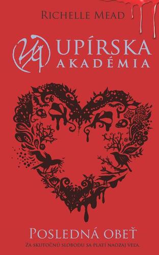 Upírska akadémia 6: Posledná obeť - Richelle Mead