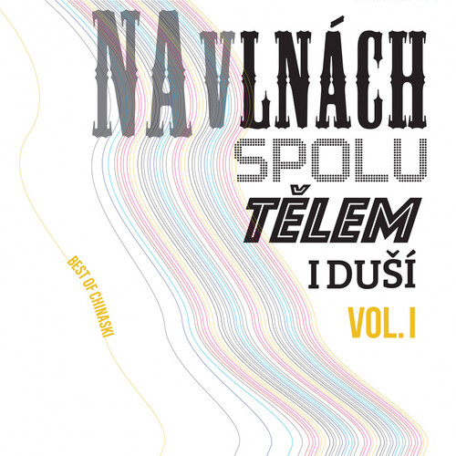 Kniha Chinaski - Na vlnách spolu tělem i duší: Best Of Vol. 1 2LP
