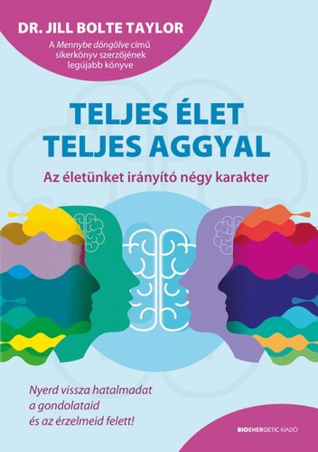 Kniha Teljes élet teljes aggyal - Jill Bolte Taylor