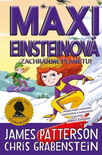 Maxi Einsteinová 4: Zachráňme planétu! - James Patterson