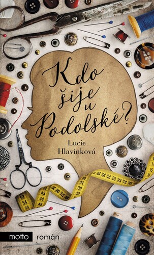 Kniha Kdo šije u Podolské?, 2. vydání - Lucie Hlavinková