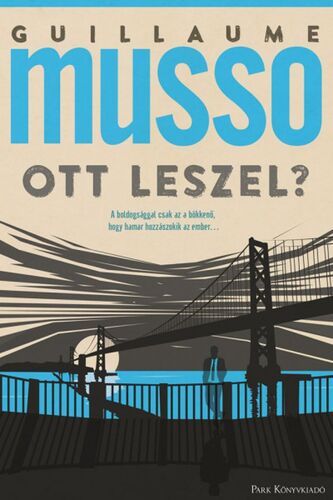 Kniha Ott leszel? - Guillaume Musso,Eszter Domonkos