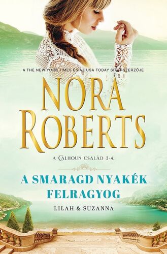 Kniha A Calhoun család 3-4: A smaragd nyakék felragyog - Nora Roberts