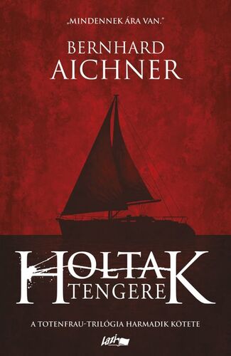 A Totenfrau-trilógia 3: Holtak tengere