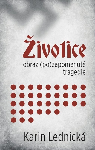 Kniha Životice: obraz (po)zapomenuté tragédie