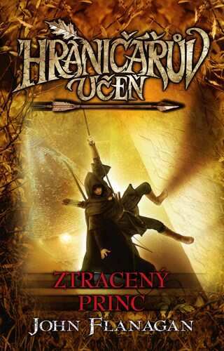 Kniha Hraničářův učeň - Kniha patnáctá - Ztracený princ (brož.), 3. vydání - John Flanagan,Eva Dejmková,Zdena Tenklová