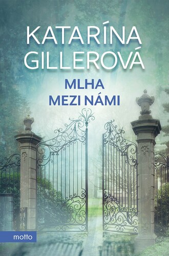 Mlha mezi námi - Katarína Gillerová,Adam Chromý