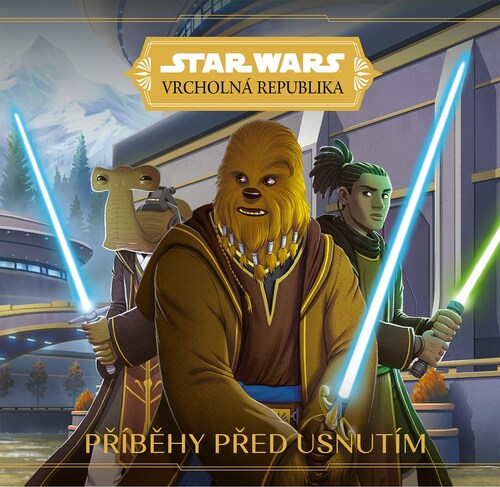Kniha Star Wars: Vrcholná Republika - Příběhy před usnutím - neuvedený,Marek Jančura