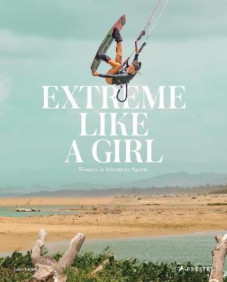 Extreme Like a Girl - Carolina Amell