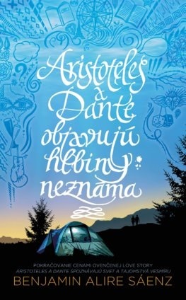 Kniha Aristoteles a Dante objavujú hlbiny neznáma (Aristoteles a Dante spoznávajú svet a tajomstvá vesmíru 2)