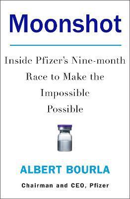 Kniha Moonshot : Inside Pfizer´s Nine-Month Race to Make the Impossible Possible