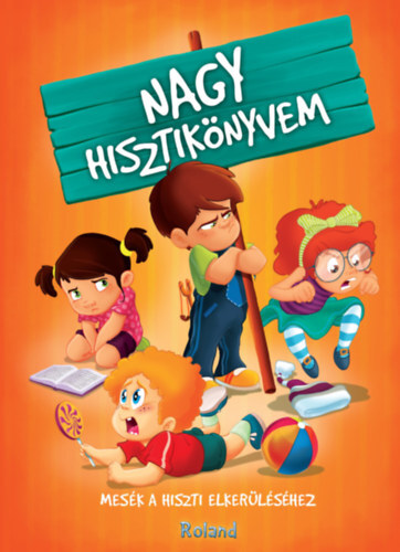 Kniha Nagy hisztikönyvem - Mesék a hiszti elkerüléséhez - Katalin Izmindi,Ágnes Przybytek
