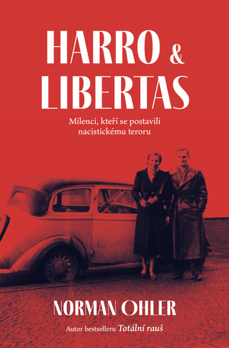 Harro a Libertas - Norman Ohler