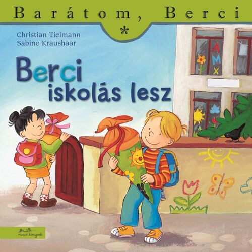 Kniha Berci iskolás lesz - Barátom, Berci 20. - Christian Tielmann,Yvette Nánási