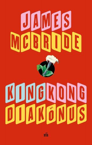 Kniha King Kong diakónus - James McBride,Zoltán Pék