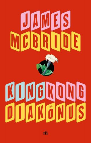 King Kong diakónus - James McBride,Zoltán Pék