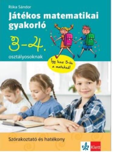 Kniha Játékos matematikai gyakorló 3. és 4. osztályosoknak - Sándor Roka