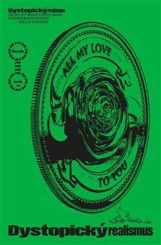 Kniha Dystopický realismus? Jak se učit skrze kapitalismus a temné budoucnosti - Václav Janoščík