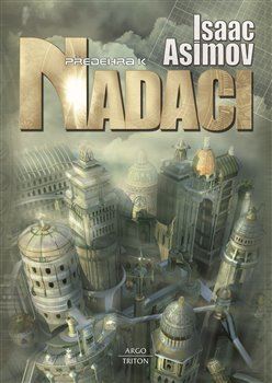 Předehra k nadaci (2. vydání) - Isaac Asimov