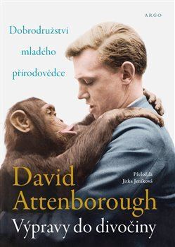 Výpravy do divočiny - David Attenborough