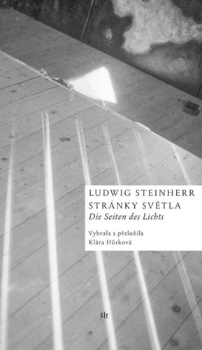 Stránky světla Die Seiten des Lichts - Ludwig Steinherr,Klara Hurkova