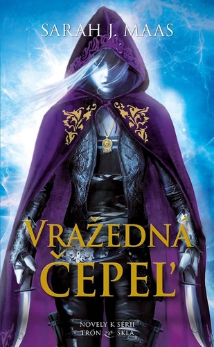 Vražedná čepeľ (zbierka noviel k sérii Trón zo skla) - Sarah J. Maasová,Zuzana Kamenská