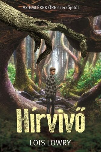 Kniha Hírvivő - Lois Lowry