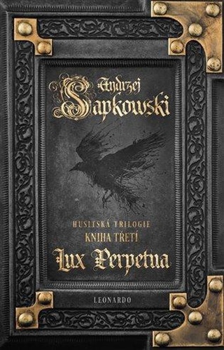 Lux Perpetua: Husitská trilogie Kniha třetí, 2. vydanie