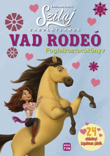 Szilaj- Zabolátlanok - Vad rodeó