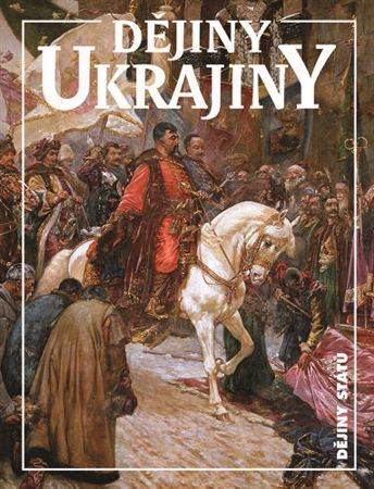 Dějiny Ukrajiny - Jan Rychlik,Paul Robert Magocsi