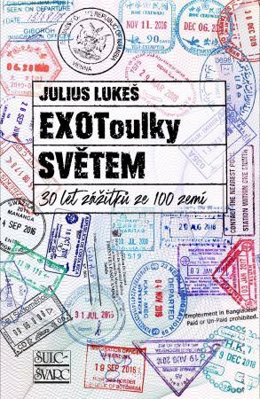 EXOToulky SVĚTEM: 30 let zážitků ze 100 zemí kúpite na Panta Rhei